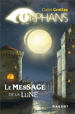 Bertrand.pt - Orphans T.3 : Le Message De La Lune