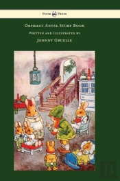 Orphant Annie Story Book - Written And Illustrated By Johnny Gruelle