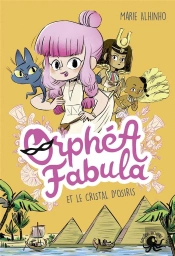 Orphea Fabula Et Le Cristal D'Osiris