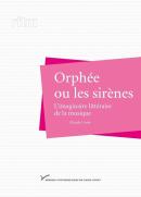 Orphée Ou Les Sirènes ; L'Imaginaire Littéraire De La Musique
