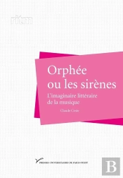 Orphée Ou Les Sirènes ; L'Imaginaire Littéraire De La Musique