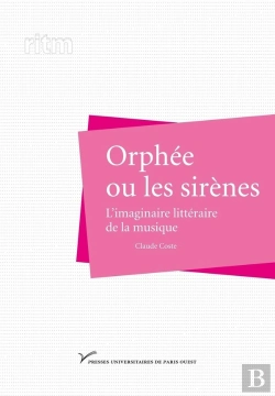 Bertrand.pt - Orphée Ou Les Sirènes ; L'Imaginaire Littéraire De La Musique