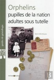 Orphelins - Pupilles De La Nation Adustes Sous Tutelle