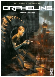 Orphelins Tome 4 ; War Pigs