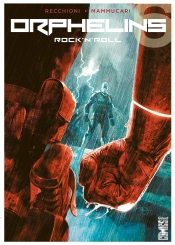 Orphelins Tome 6 ; Rock'N'Roll