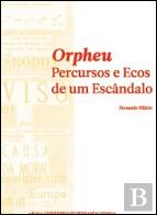 Orpheu - Percursos e Ecos de um Escândalo