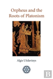 Orpheus And The Roots Of Platonism