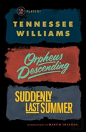 Orpheus Descending And Suddenly Last Summer
