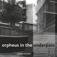 Orpheus In The Underpass
