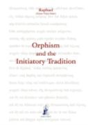 Orphism And The Initiatory Tradition