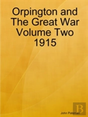 Orpington And The Great War Volume Two 1915