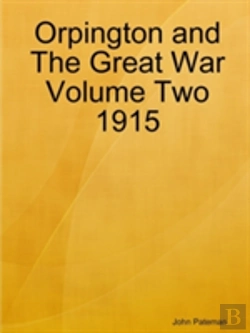 Bertrand.pt - Orpington And The Great War Volume Two 1915