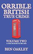 Orrible British True Crime Volume 2