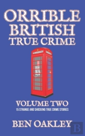 Orrible British True Crime Volume 2
