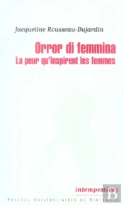 Orror Di Femmina ; La Peur Qu'Inspire Les Femmes