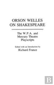 Orson Welles On Shakespeare