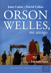 Orson Wellles, Mi Amigo
