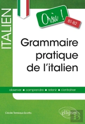 Orsù ! Grammaire Pratique De L'Italien ; B1>B2
