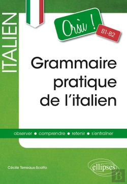 Bertrand.pt - Orsù ! Grammaire Pratique De L'Italien ; B1>B2