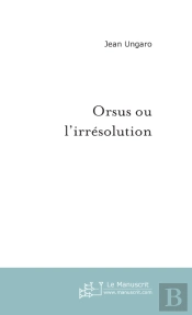Orsus Ou L'Irresolution