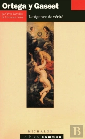 Ortega Y Gasset ; L'Exigence De La Verite