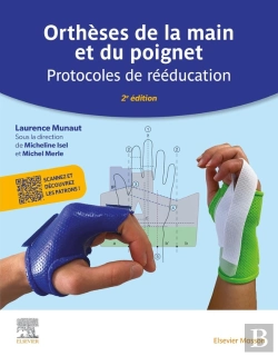 Bertrand.pt - Orthèses De La Main Et Du Poignet : Protocoles De Rééducation (2e Édition)