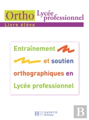 Ortho ; Lycée Professionnel ; Livre De L'Élève