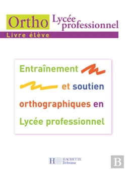 Bertrand.pt - Ortho ; Lycée Professionnel ; Livre De L'Élève