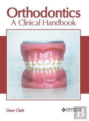 Orthodontics: A Clinical Handbook