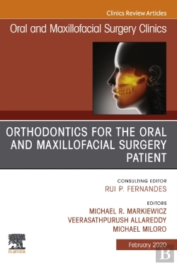 Bertrand.pt - Orthodontics For Oral And Maxillofacial Surgery Patient, An Issue Of Oral And Maxillofacial Surgery Clinics Of North America, E-Book