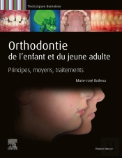 Orthodontie De L'Enfant Et Du Jeune Adulte : Principes, Moyens, Traitements