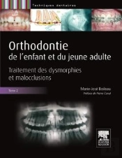 Orthodontie De L'Enfant Et Du Jeune Adulte Tome 2 ; Traitement Des Dysmorphies Et Malocclusions