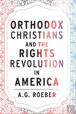 Bertrand.pt - Orthodox Christians And The Rights Revolution In America