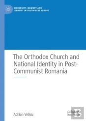 Orthodox Church And National Identity In Post-Communist Romania