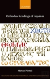 Orthodox Readings Of Aquinas