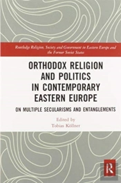 Orthodox Religion And Politics In Contemporary Eastern Europe