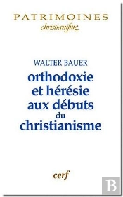 Orthodoxie Et Heresie Aux Debuts Du Christianisme