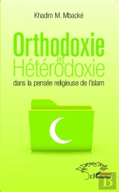 Orthodoxie Et Hétérodoxie Dans La Pensée Religieuse De L'Islam