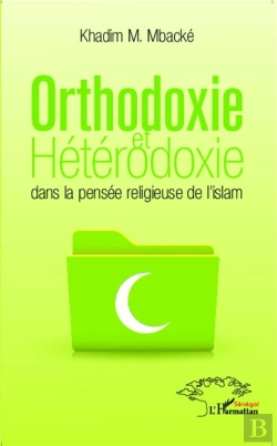 Bertrand.pt - Orthodoxie Et Hétérodoxie Dans La Pensée Religieuse De L'Islam