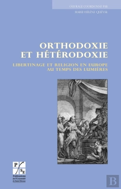 Bertrand.pt - Orthodoxie Et Hétérodoxie ; Libertinage Et Religion En Europe Au Temps Des Lumières