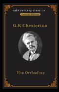 Orthodoxy (19th Century Classics Illustrated Edition)