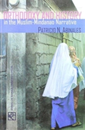 Orthodoxy And History In The Muslim-Mindanao Narrative