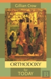 Orthodoxy For Today