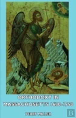 Bertrand.pt - Orthodoxy In Massachusetts 1630-1950