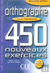 Orthographe 450 Intermediaire Nouveauxexercices + Livret De Corriges