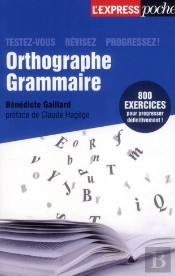 Orthographe  Grammaire  Testez-Vous  Revisez  Progressez