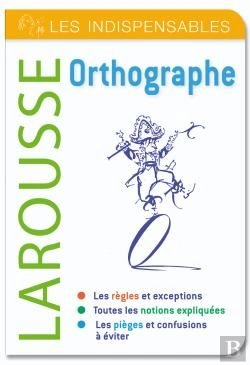 Bertrand.pt - Orthographe ; Les Indispensables Larousse