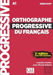 Orthographe Progressive Du Français ; Niveau Débutant ; A1 (2e Édition)