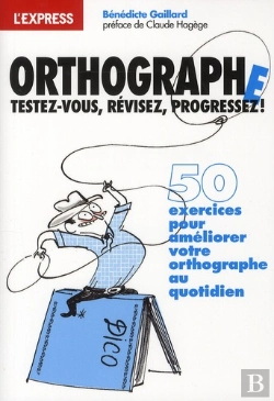 Bertrand.pt - Orthographe ; Testez-Vous, Revisez, Progressez