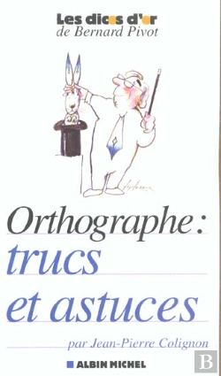Bertrand.pt - Orthographe : Trucs Et Astuces